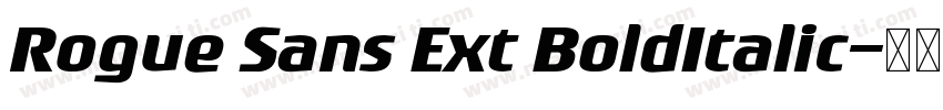 Rogue Sans Ext BoldItalic字体转换